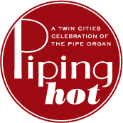 Piping Hot! a Twin Cities Celebration of the Pipe Organ